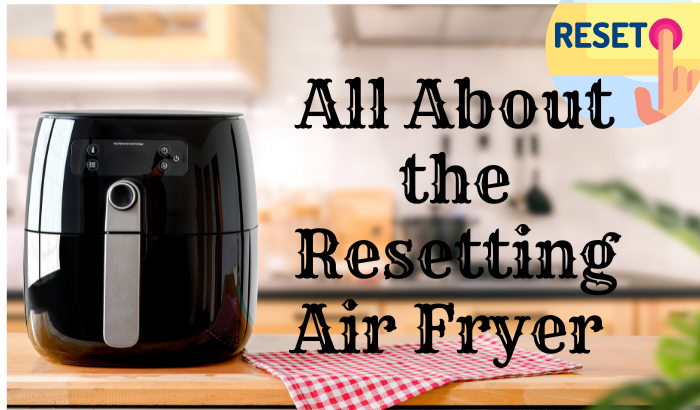 Air Fryer Reset Button