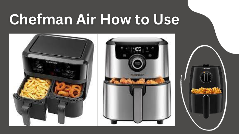 chefman air fryer, how to use