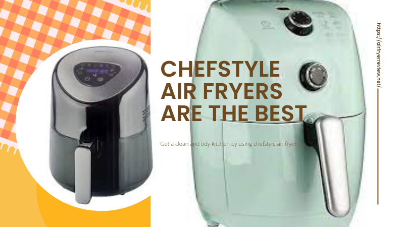 Chefstyle air fryer