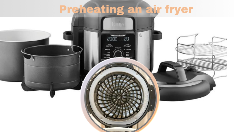Preheating an air fryer