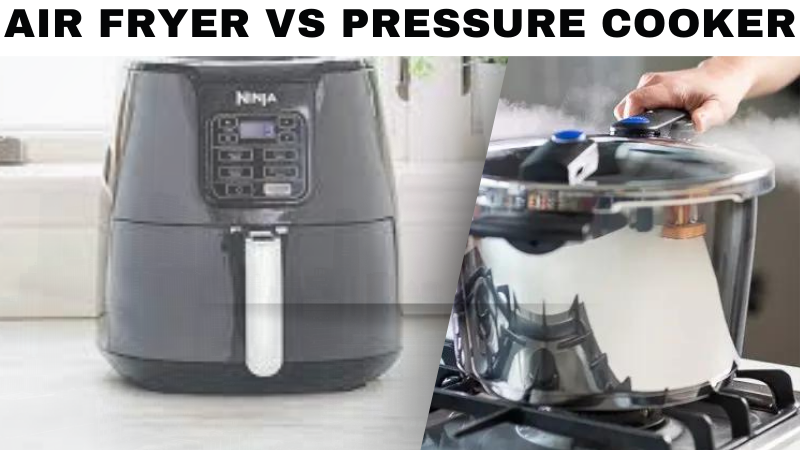 Air Fryer vs pressure cooker