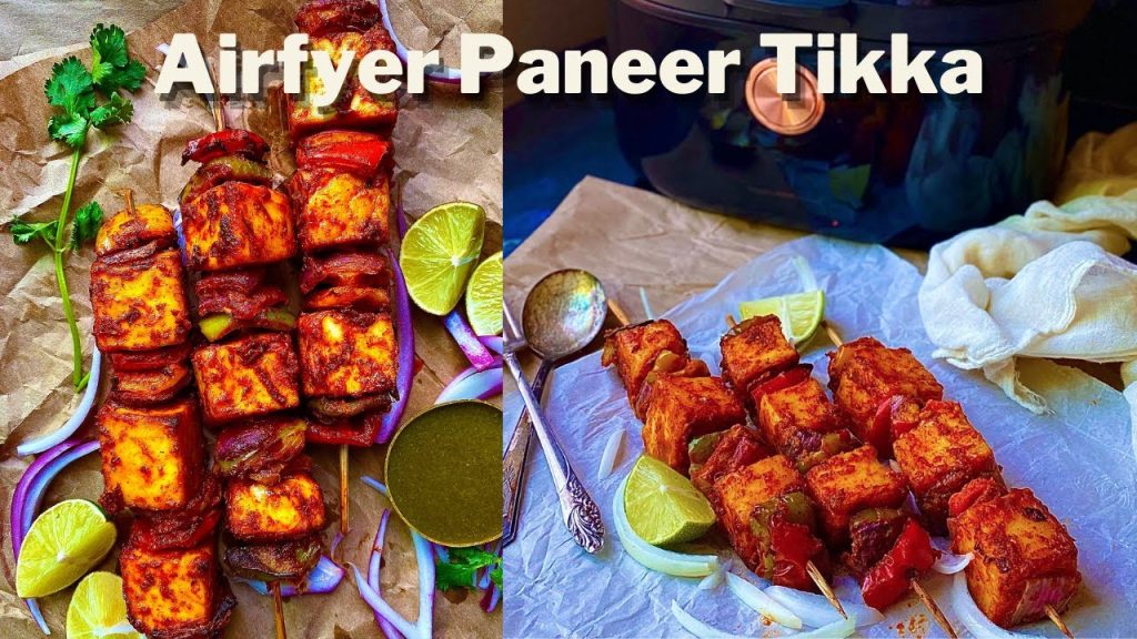 Air Fryer Paneer Tikka Recipe