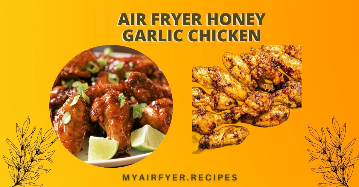 Air Fryer Honey Garlic Chicken
