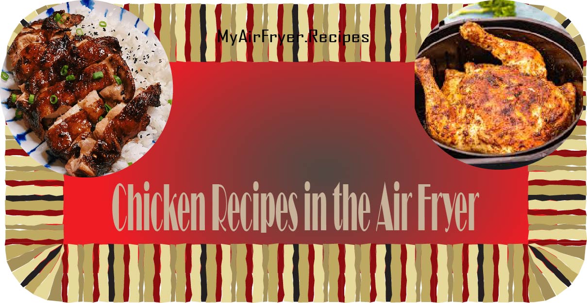 Chicken Recipes in the Air Fryer