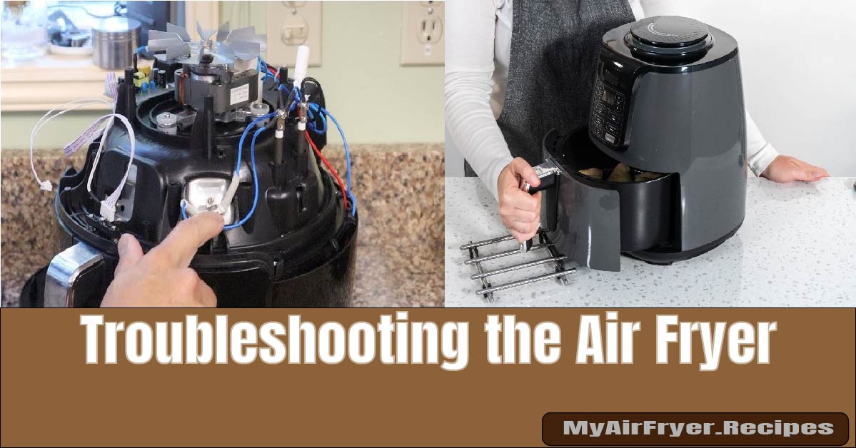 Troubleshooting the Air Fryer